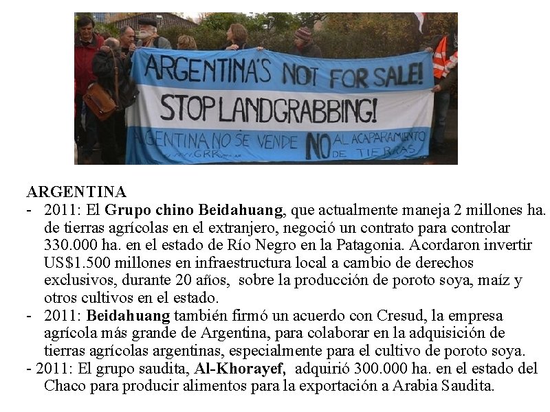 ARGENTINA - 2011: El Grupo chino Beidahuang, que actualmente maneja 2 millones ha. de