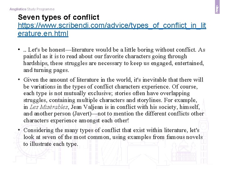 Anglistics Study Programme Seven types of conflict https: //www. scribendi. com/advice/types_of_conflict_in_lit erature. en. html