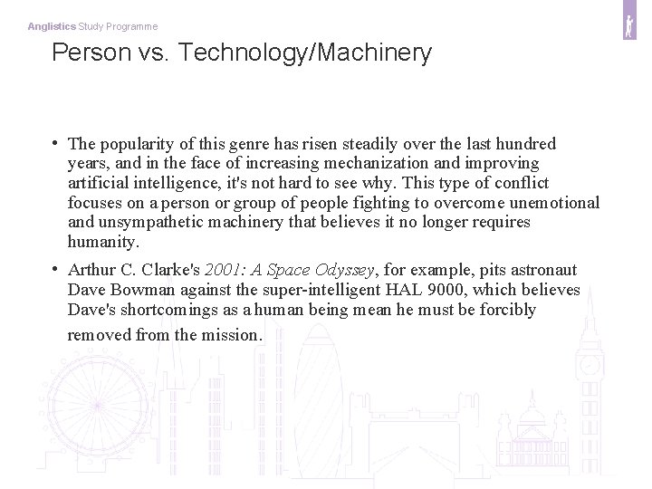 Anglistics Study Programme Person vs. Technology/Machinery • The popularity of this genre has risen