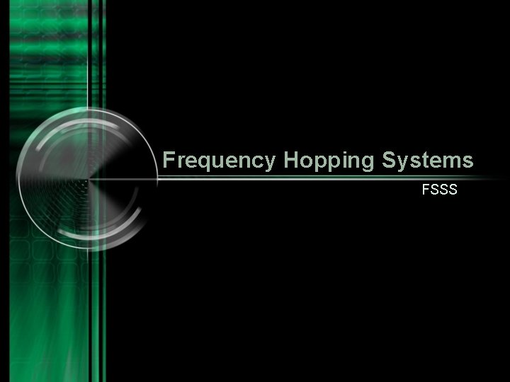 Frequency Hopping Systems FSSS 