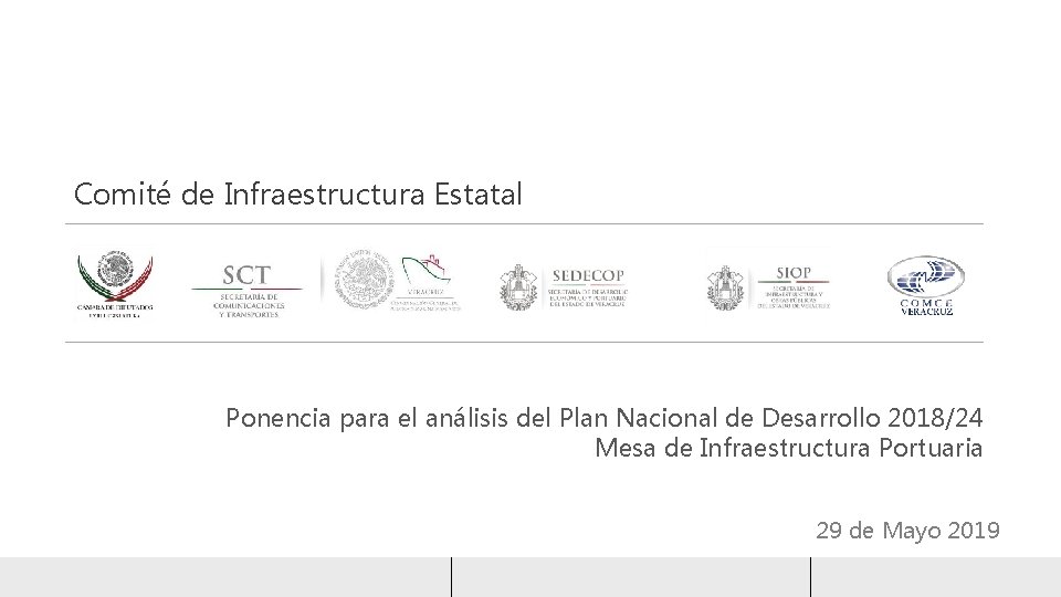 Comité de Infraestructura Estatal Ponencia para el análisis del Plan Nacional de Desarrollo 2018/24