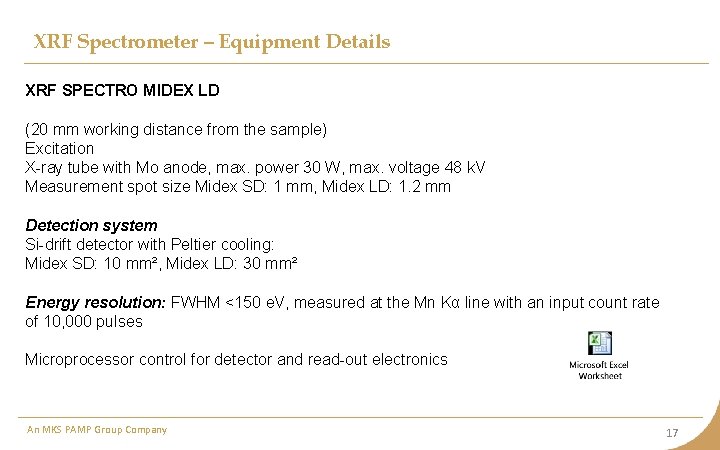 XRF Spectrometer – Equipment Details XRF SPECTRO MIDEX LD (20 mm working distance from