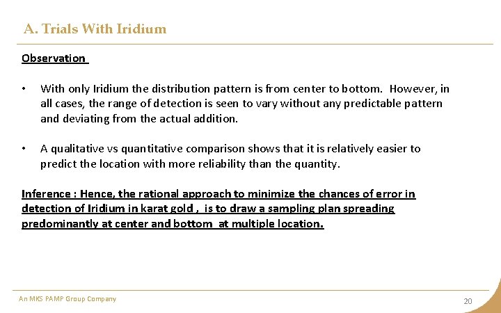 A. Trials With Iridium Observation • With only Iridium the distribution pattern is from