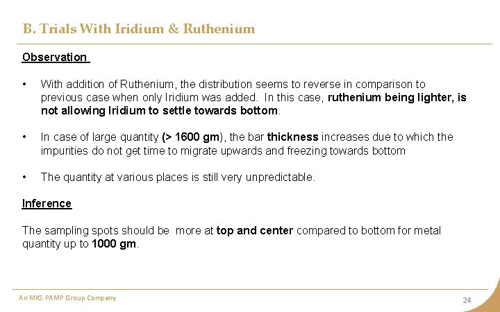 B. Trials With Iridium & Ruthenium Observation • With addition of Ruthenium, the distribution