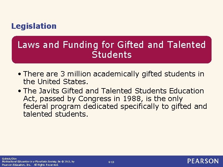 Legislation Laws and Funding for Gifted and Talented Students • There are 3 million