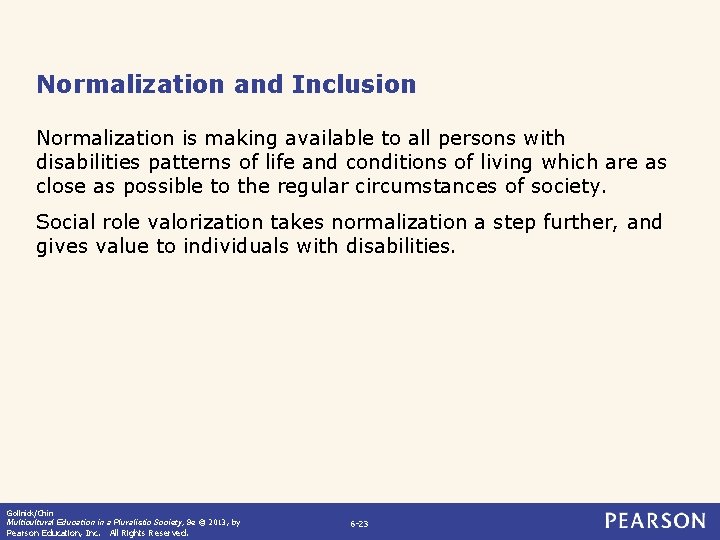 Normalization and Inclusion Normalization is making available to all persons with disabilities patterns of