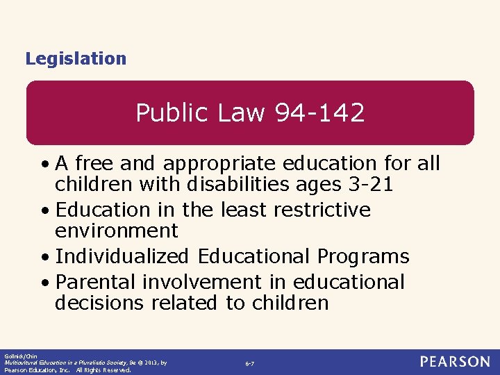 Legislation Public Law 94 -142 • A free and appropriate education for all children