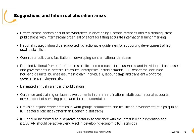 Suggestions and future collaboration areas 4 Efforts across sectors should be synergized in developing