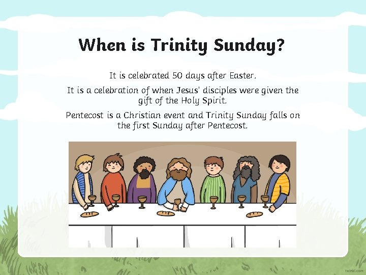 When is Trinity Sunday? It is celebrated 50 days after Easter. It is a