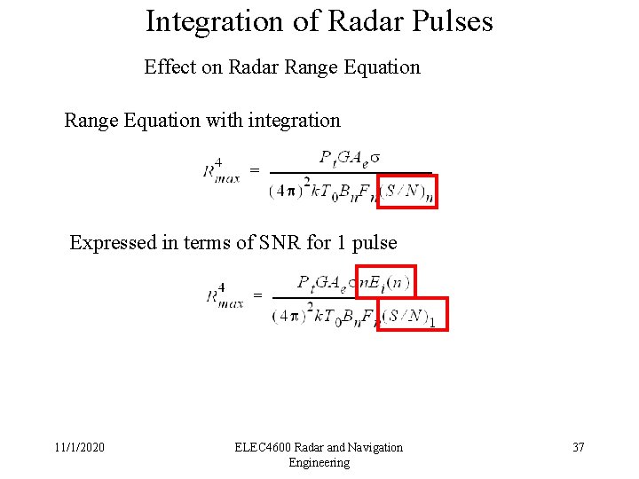 Integration of Radar Pulses Effect on Radar Range Equation with integration Expressed in terms