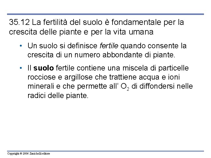 35. 12 La fertilità del suolo è fondamentale per la crescita delle piante e