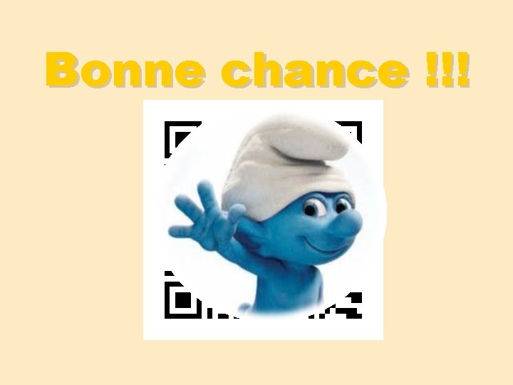 Bonne chance !!! 