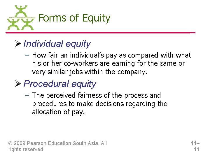 Forms of Equity Ø Individual equity – How fair an individual’s pay as compared