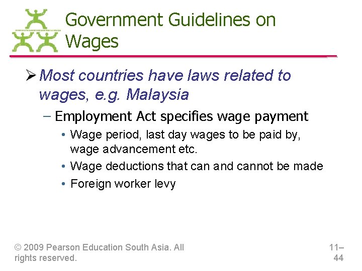 Government Guidelines on Wages Ø Most countries have laws related to wages, e. g.