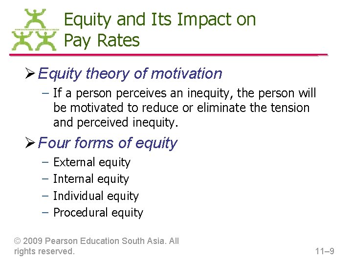 Equity and Its Impact on Pay Rates Ø Equity theory of motivation – If