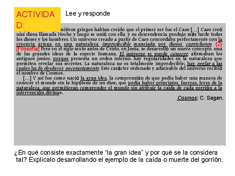 ACTIVIDA Lee y responde D: «{1} [Mitos] Los primitivos griegos habían creído que el