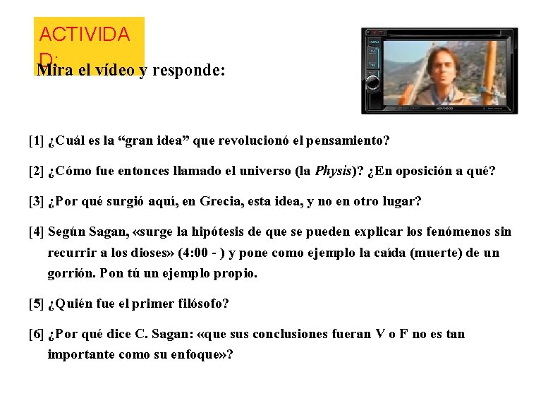 ACTIVIDA D: el vídeo y responde: Mira [1] ¿Cuál es la “gran idea” que
