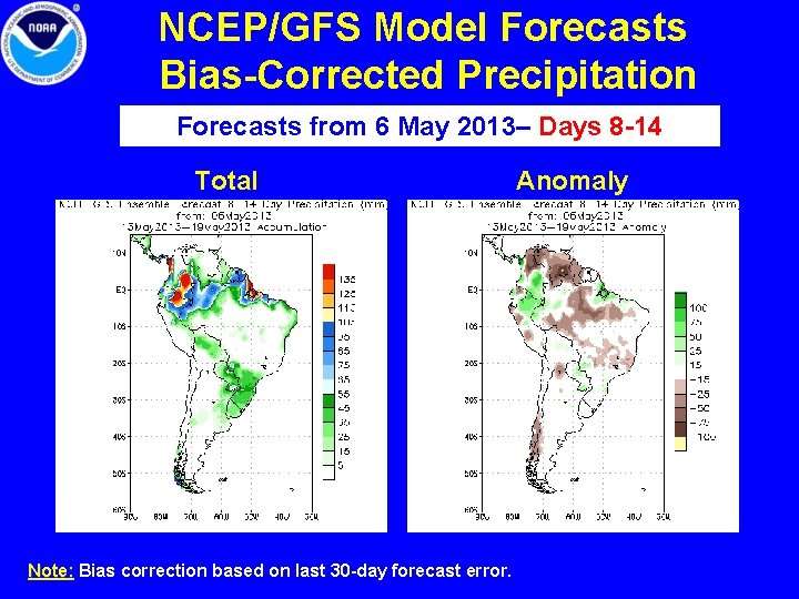 NCEP/GFS Model Forecasts Bias-Corrected Precipitation Forecasts from 6 May 2013– Days 8 -14 Total