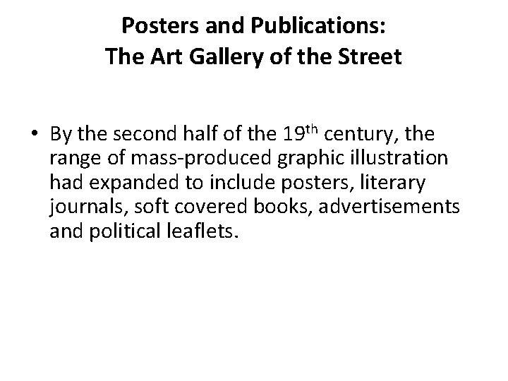 Posters and Publications: The Art Gallery of the Street • By the second half