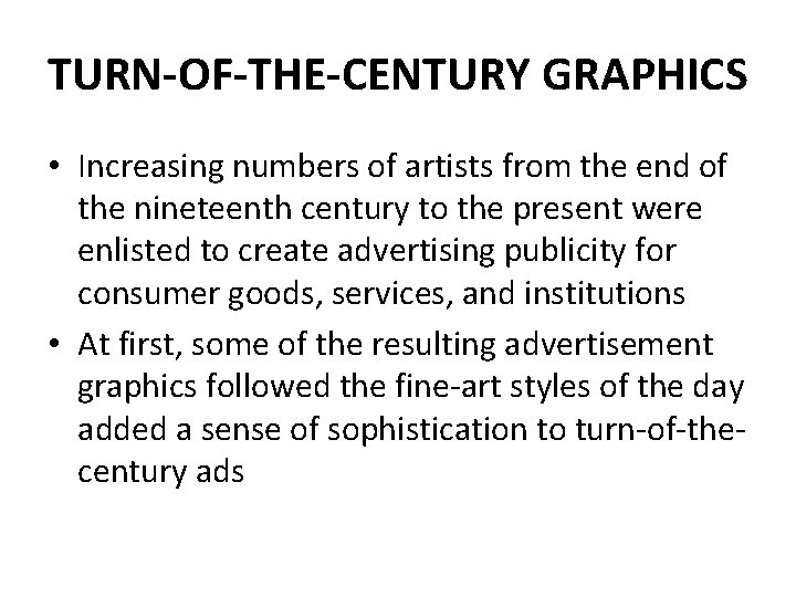 TURN-OF-THE-CENTURY GRAPHICS • Increasing numbers of artists from the end of the nineteenth century