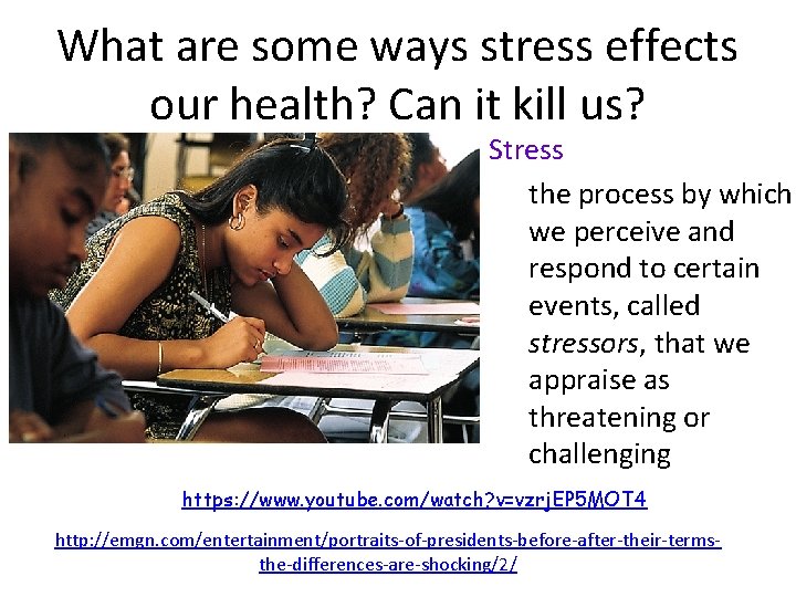 What are some ways stress effects our health? Can it kill us? Stress the