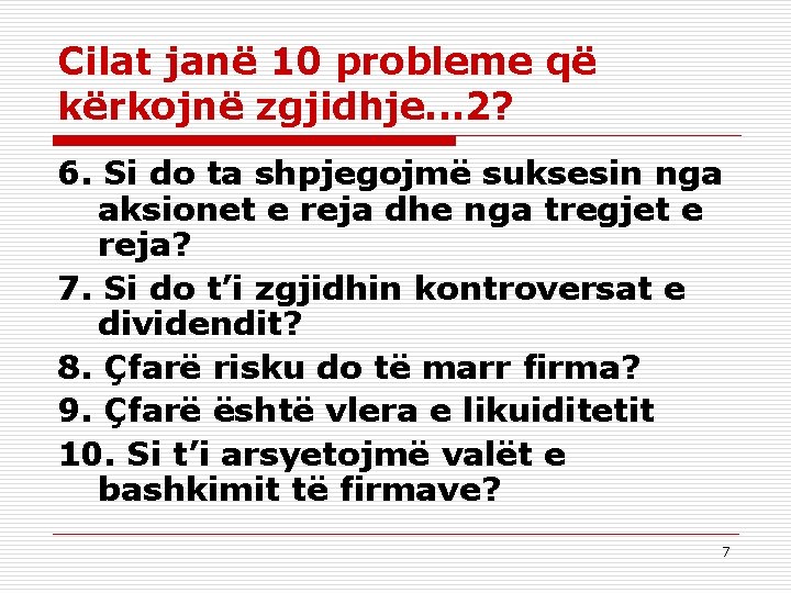 Cilat janë 10 probleme që kërkojnë zgjidhje. . . 2? 6. Si do ta