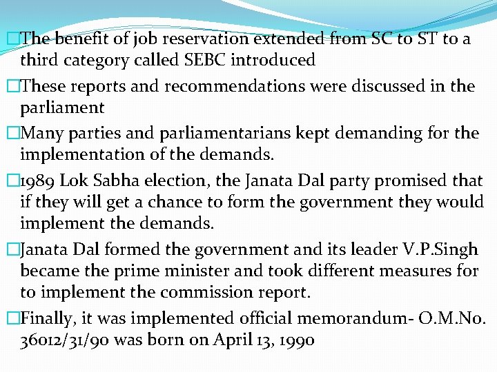 �The benefit of job reservation extended from SC to ST to a third category