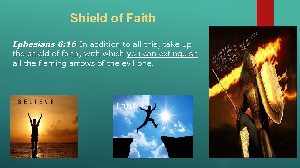 Shield of Faith Ephesians 6: 16 In addition to all this, take up the Shield of Faith Ephesians 6: 16 In addition to all this, take up the