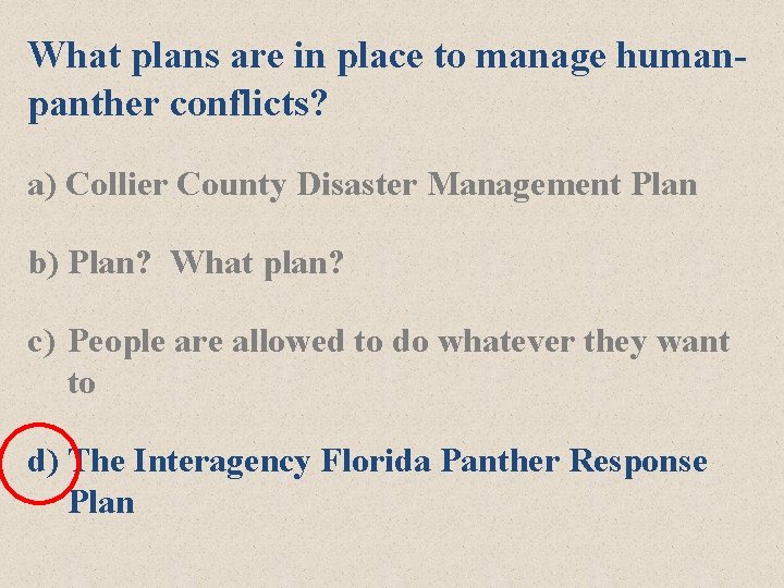 What plans are in place to manage humanpanther conflicts? a) Collier County Disaster Management