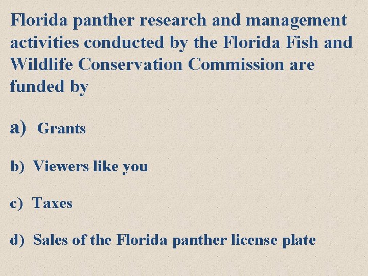 Florida panther research and management activities conducted by the Florida Fish and Wildlife Conservation