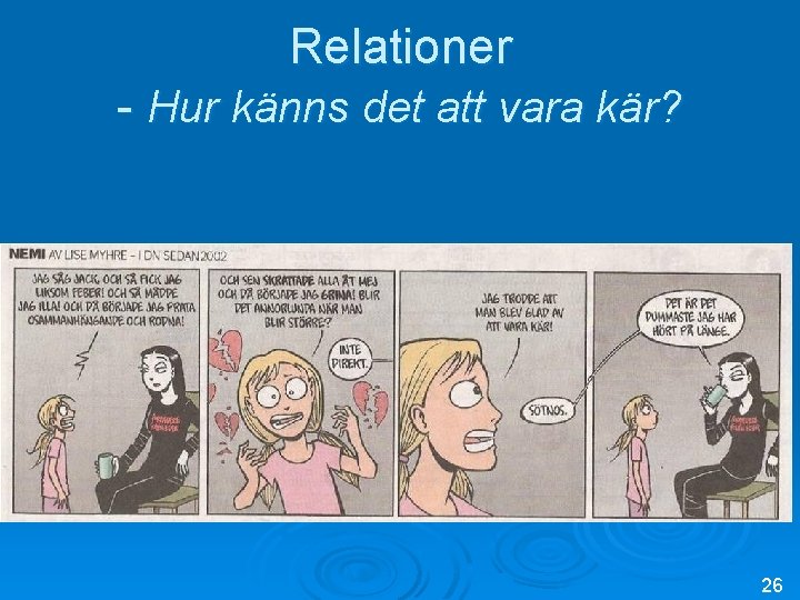 Relationer - Hur känns det att vara kär? 26 