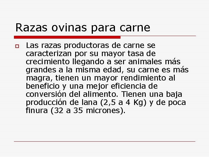 Razas ovinas para carne o Las razas productoras de carne se caracterizan por su