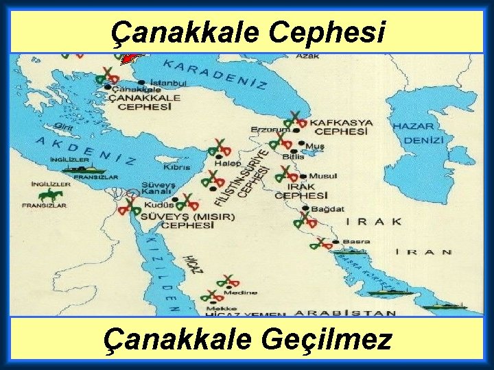 Çanakkale Cephesi Çanakkale Geçilmez 