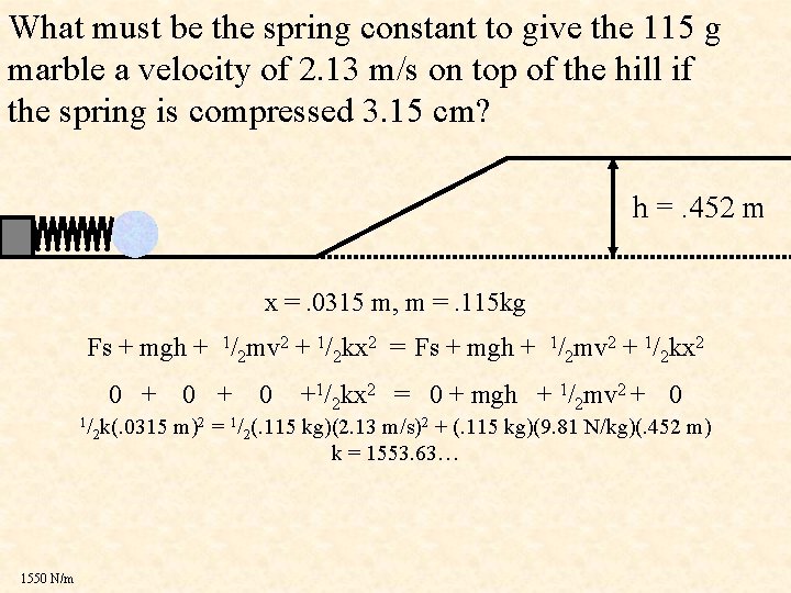 What must be the spring constant to give the 115 g marble a velocity