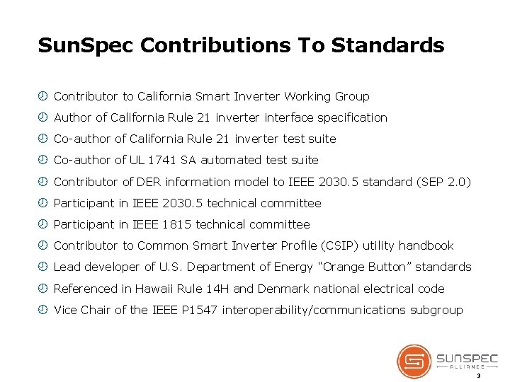 Sun. Spec Contributions To Standards Contributor to California Smart Inverter Working Group Author of