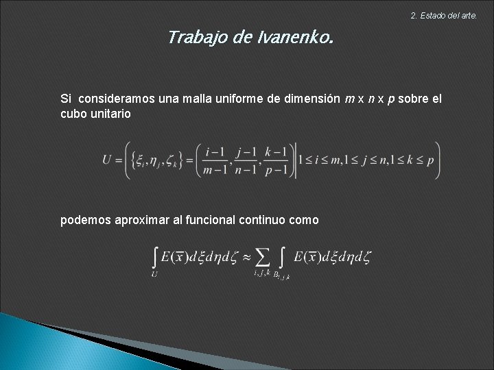 2. Estado del arte. Trabajo de Ivanenko. Si consideramos una malla uniforme de dimensión