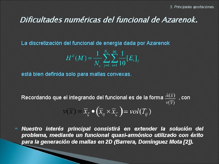 3. Principales aportaciones. Dificultades numéricas del funcional de Azarenok. La discretización del funcional de