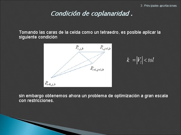 3. Principales aportaciones. Condición de coplanaridad. Tomando las caras de la celda como un