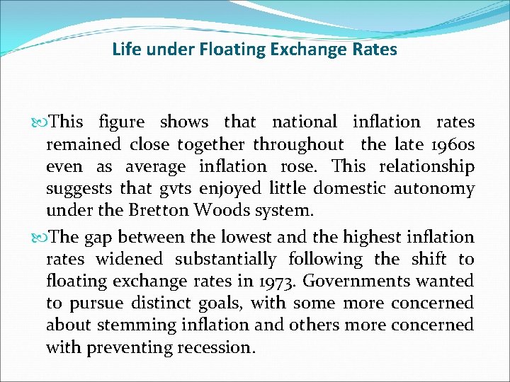 Life under Floating Exchange Rates This figure shows that national inflation rates remained close