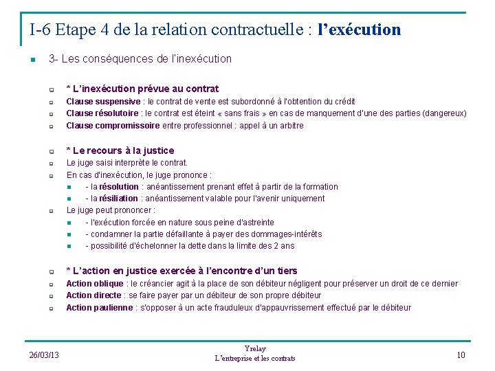 I-6 Etape 4 de la relation contractuelle : l’exécution n 3 - Les conséquences