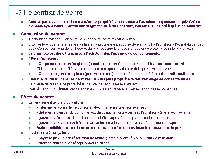 I-7 Le contrat de vente q n Conclusion du contrat q q q n