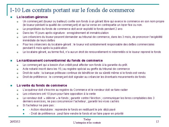 I-10 Les contrats portant sur le fonds de commerce n La location-gérance q q