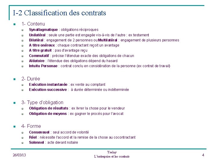 I-2 Classification des contrats n 1 - Contenu q q q q n 2