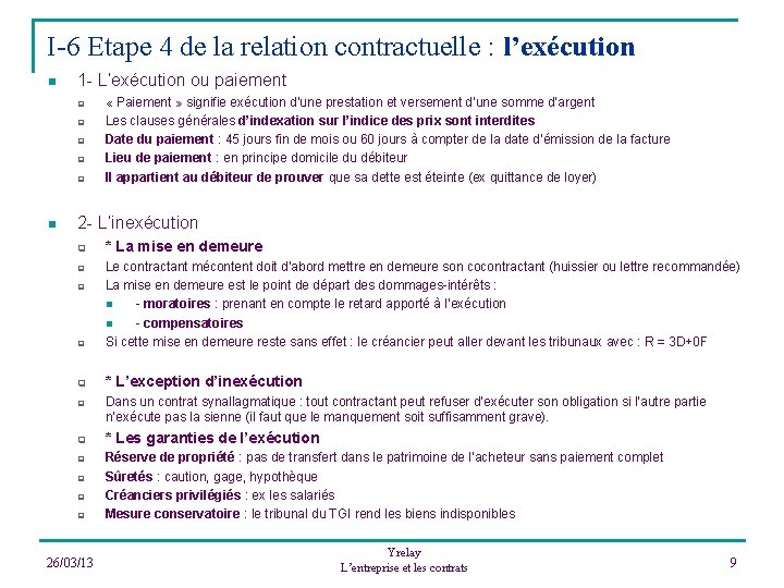 I-6 Etape 4 de la relation contractuelle : l’exécution n 1 - L’exécution ou