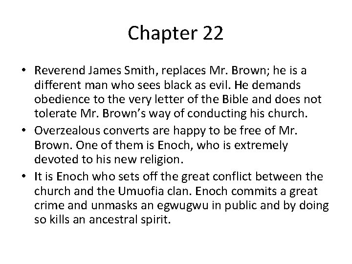 Chapter 22 • Reverend James Smith, replaces Mr. Brown; he is a different man