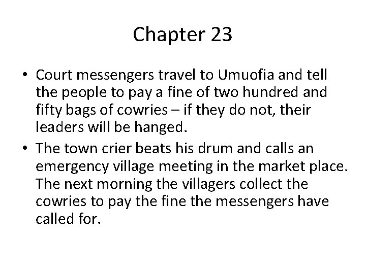 Chapter 23 • Court messengers travel to Umuofia and tell the people to pay