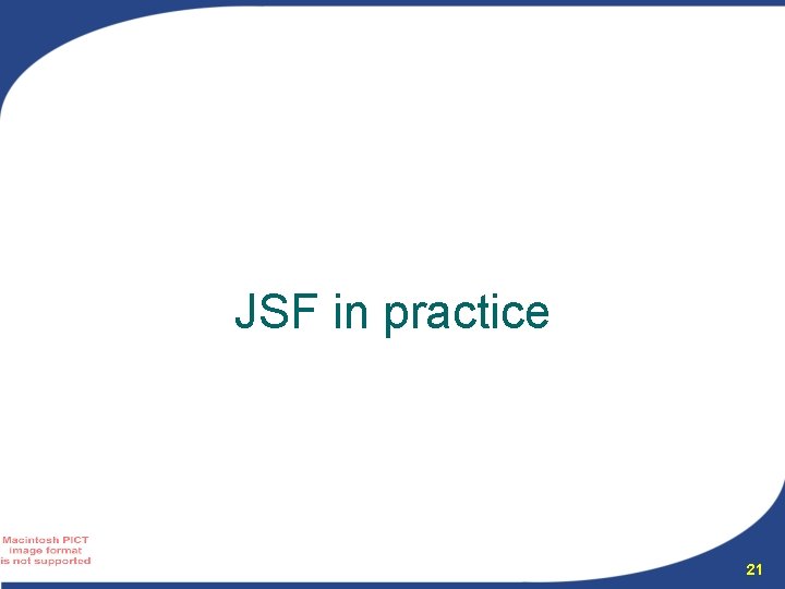 JSF in practice 21 