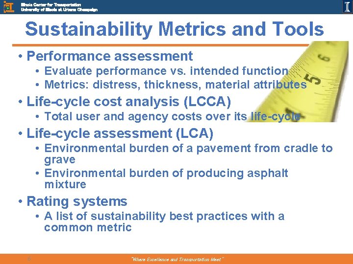 Illinois Center for Transportation University of Illinois at Urbana Champaign Sustainability Metrics and Tools