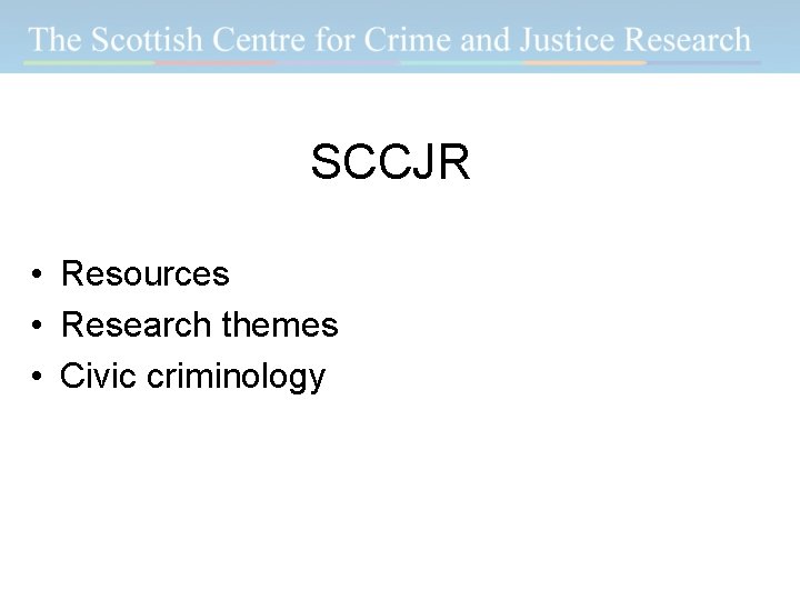 SCCJR • Resources • Research themes • Civic criminology 