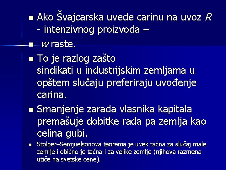 Ako Švajcarska uvede carinu na uvoz R - intenzivnog proizvoda – n w raste.